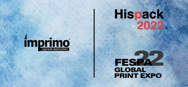 Hispack/Graphispag y Fespa, las próximas ferias de Imprimo